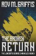 The Broken Return: The Lonesome George Chronicles Book 3
