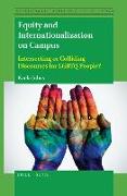 Equity and Internationalization on Campus: Intersecting or Colliding Discourses for Lgbtq People?