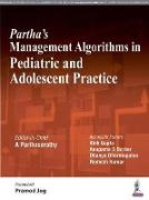 Partha's Management Algorithms in Pediatric and Adolescent Practice