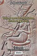 Viata Si Epoca Lui Akhenaton, Faraon Al Egiptului