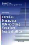 Chiral Four-Dimensional Heterotic String Vacua from Covariant Lattices