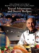 My Travel Adventures and Secret Recipes: Culinary Adventures with Secret Recipes