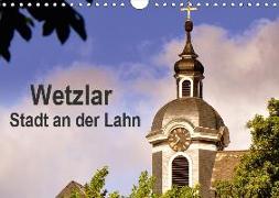 Wetzlar - Stadt an der Lahn (Wandkalender 2019 DIN A4 quer)