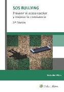 SOS bullying : prevenir el acoso escolar y mejorar la convivencia