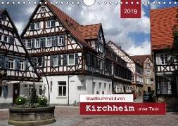 Stadtbummel durch Kirchheim unter Teck (Wandkalender 2019 DIN A4 quer)