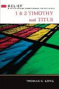 1 & 2 Timothy and Titus: A Theological Commentary on the Bible