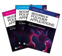 Encyclopedia of Polymer Applications, 3 Volume Set