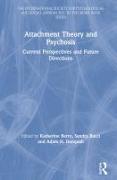 Attachment Theory and Psychosis