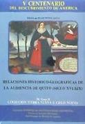Relaciones histórico-geográficas de la Audiencia de Quito, siglos XVI-XIX. Tomo II. S. XVII-XIX