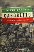 Caporetto. L'Italia salvata dai ragazzi senza nome