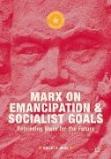 Marx on Emancipation and Socialist Goals