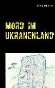 Mord im Ukranenland