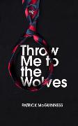 Throw Me to the Wolves