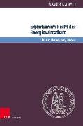 Eigentum im Recht der Energiewirtschaft