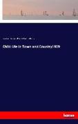 Child Life in Town and Country1909