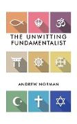 The Unwitting Fundamentalist