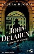 John Delahunt - Bir Cinayetin Hikayesi