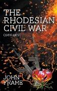 The Rhodesian Civil War (1966-1979)