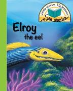 Elroy the eel