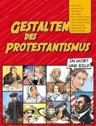 Gestalten des Protestantismus in Wort und Bild