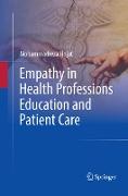 Empathy in Health Professions Education and Patient Care