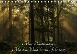 Max Dauthendey - Mit dem Wald durchs Jahr (Tischkalender 2019 DIN A5 quer)