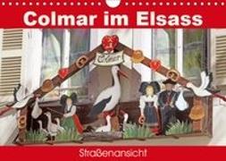 Colmar im Elsass - Straßenansicht (Wandkalender 2019 DIN A4 quer)