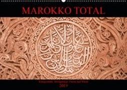 Marokko total (Wandkalender 2019 DIN A2 quer)