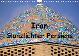 Iran - Glanzlichter Persiens (Wandkalender 2019 DIN A4 quer)