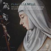 Plautilla Nelli. Arte e devozione sulle orme di Savonarola-Plautilla Nelli. Art and devotion in Savonarola's footsteps. Catalogo della mostra (Firenze, 8 marzo - 4 giugno 2017)