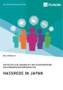 Hassrede in Japan. Der rechtliche Umgang mit der Diskriminierung von koreanischen Minderheiten