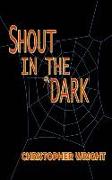 Shout in the Dark