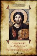 Christianity As Mystical Fact, and The Mysteries of Antiquity