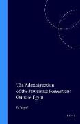 The Administration of the Ptolemaic Possessions Outside Egypt