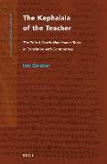 The Kephalaia of the Teacher: The Edited Coptic Manichaean Texts in Translation with Commentary