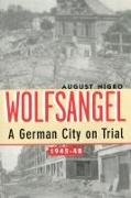Wolfsangel: A German City on Trial, 1945-48