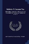 Bulletin B Income Tax: Withholding. Collection at the Source and Information and the Source. Revenue Act of 1918