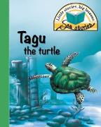 Tagu the turtle: Little stories, big lessons