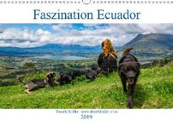 Faszination Ecuador (Wandkalender 2019 DIN A3 quer)