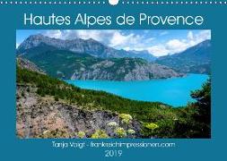 Hautes Alpes de Provence (Wandkalender 2019 DIN A3 quer)