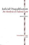 Judicial Disqualifiation: An Analysis of Federal Law: An Analysis of Federal Law