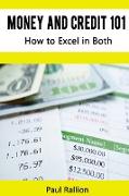 Money and Credit 101, How to Excel in Both