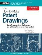 How to Make Patent Drawings: Save Thousands of Dollars and Do It with a Camera and Computer!