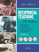 Reciprocal Teaching at Work: Powerful Strategies and Lessons for Improving Reading Comprehension
