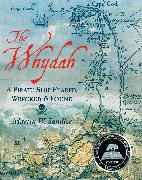 The Whydah: A Pirate Ship Feared, Wrecked, and Found