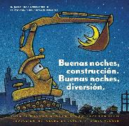 Buenas noches, construccion. Buenas noches, diversion