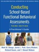 Conducting School-Based Functional Behavioral Assessments, Third Edition