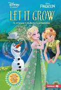 Let It Grow: A Frozen Guide to Gardening