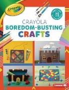 Crayola (R) Boredom-Busting Crafts