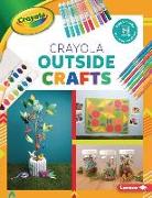 Crayola (R) Outside Crafts